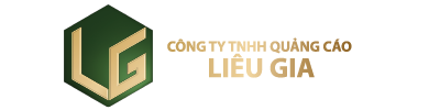 CÔNG TY TNHH QUẢNG CÁO LIÊU GIA